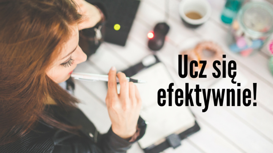 Ucz się efektywnie!